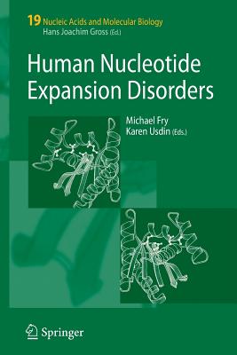 Human Nucleotide Expansion Disorders - Fry, Michael (Editor), and Usdin, Karen (Editor)