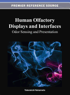 Human Olfactory Displays and Interfaces: Odor Sensing and Presentation