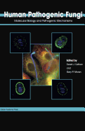 Human Pathogenic Fungi: Molecular Biology and Pathogenic Mechanisms