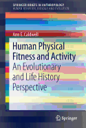 Human Physical Fitness and Activity: An Evolutionary and Life History Perspective