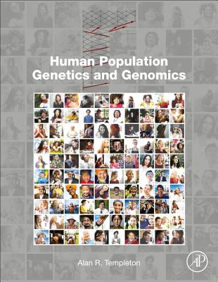 Human Population Genetics and Genomics - Templeton, Alan R