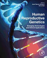 Human Reproductive Genetics: Emerging Technologies and Clinical Applications