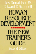 Human Resource Development: The New Trainer's Guide