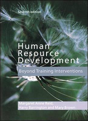 Human Resource Development - Reid, Margaret, and Barrington, Harry, and Brown, Mary