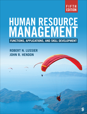 Human Resource Management: Functions, Applications, and Skill Development - Lussier, Robert N, and Hendon, John R