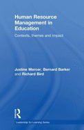 Human Resource Management in Education: Contexts, Themes and Impact