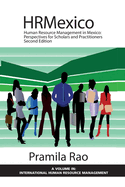 Human Resource Management in Mexico: Perspectives for Scholars and Practitioners