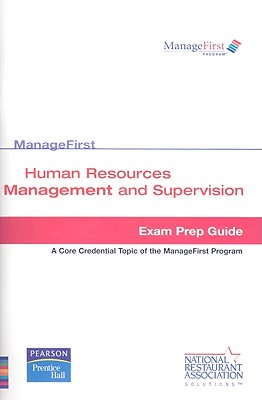 Human Resources Management and Supervision: Exam Prep Guide - National Restaurant Association Solutions (Editor)