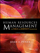 Human Resources Management for Public and Nonprofit Organizations: A Strategic Approach, 4th Edition