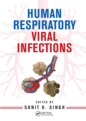 Human Respiratory Viral Infections - Singh, Sunit K. (Editor)
