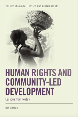Human Rights and Community-led Development: Lessons from Tostan - Cislaghi, Ben