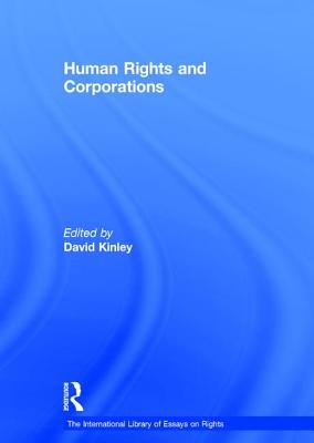 Human Rights and Corporations - Kinley, David (Editor)