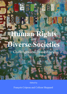 Human Rights and Diverse Societies: Challenges and Possibilities