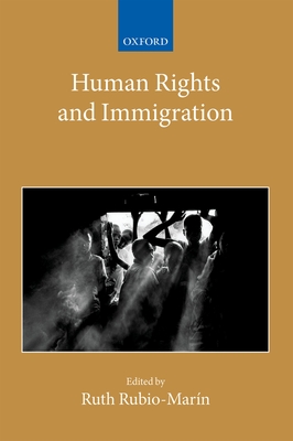 Human Rights and Immigration - Rubio-Mar�n, Ruth (Editor)
