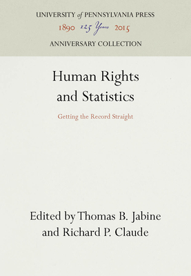 Human Rights and Statistics - Jabine, Thomas B (Editor), and Claude, Richard Pierre, Professor (Editor)