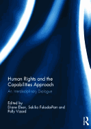 Human Rights and the Capabilities Approach: An Interdisciplinary Dialogue