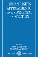 Human Rights Approaches to Environmenttal Protection