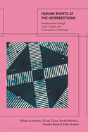 Human Rights at the Intersections: Transformation Through Local, Global, and Cosmopolitan Challenges
