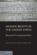Human Rights in the United States: Beyond Exceptionalism