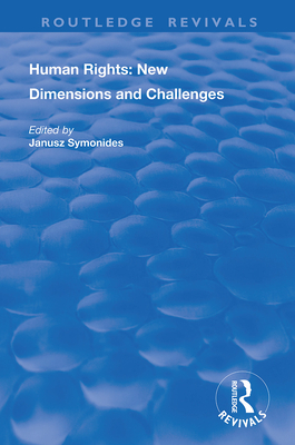 Human Rights: New Dimensions and Challenges - Symonides, Janusz (Editor)