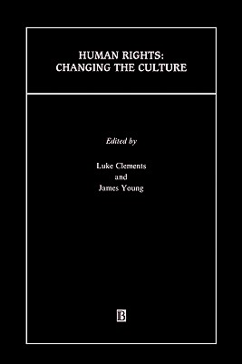 Human Rights - Clements, Luke (Editor), and Young, James (Editor)