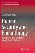 Human Security and Philanthropy: Islamic Perspectives and Muslim Majority Country Practices