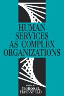 Human Services as Complex Organizations