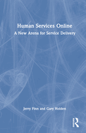 Human Services Online: A New Arena for Service Delivery