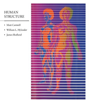 Human Structure - Cartmill, Matt, and Hylander, William L, and Shafland, James