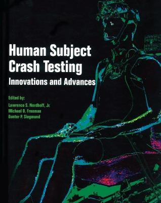Human Subject Testing in Rear, Side, and Frontal Impact Simulations: Innovations and Advances - Nordhoff, Larry S