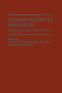Human Subjects Research: A Handbook for Institutional Review Boards