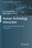Human-Technology Interaction: Interdisciplinary Approaches and Perspectives