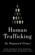 Human Trafficking: An Organised Crime?