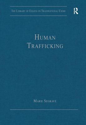 Human Trafficking - Segrave, Marie (Editor)