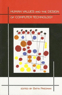 Human Values and the Design of Computer Technology, Volume 72