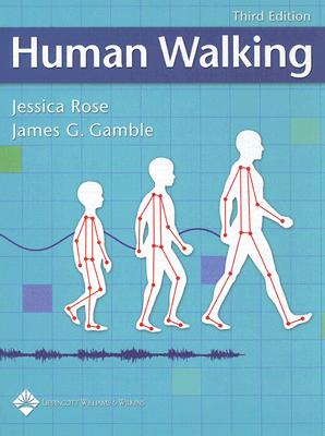 Human Walking - Rose, Jessica (Editor), and Gamble, James G (Editor)