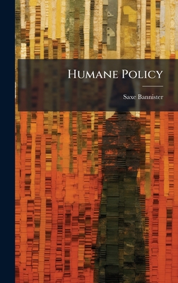 Humane Policy - Bannister, Saxe