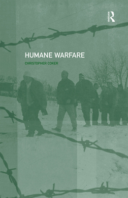 Humane Warfare - Coker, Christopher