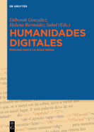 Humanidades Digitales: Miradas Hacia La Edad Media