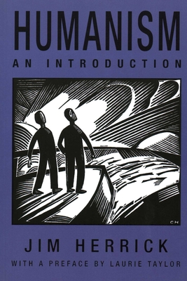Humanism: An Introduction - Herrick, Jim