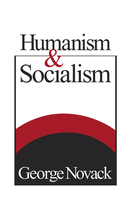 Humanism and Socialism - Novack, George