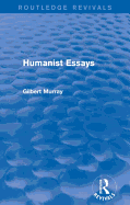 Humanist Essays (Routledge Revivals)