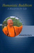Humanistic Buddhism: A Blueprint for Life