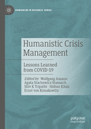 Humanistic Crisis Management: Lessons Learned from Covid-19