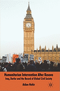 Humanitarian Intervention After Kosovo: Iraq, Darfur and the Record of Global Civil Society