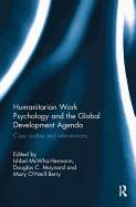 Humanitarian Work Psychology and the Global Development Agenda: Case Studies and Interventions