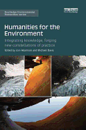 Humanities for the Environment: Integrating knowledge, forging new constellations of practice
