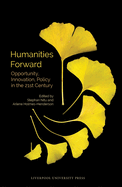 Humanities Forward: Opportunity, Innovation, Policy in the 21st Century