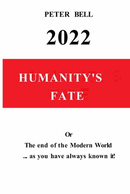 Humanity's Fate - Founders, Book Writing (Contributions by), and Bell, Peter