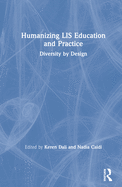 Humanizing Lis Education and Practice: Diversity by Design